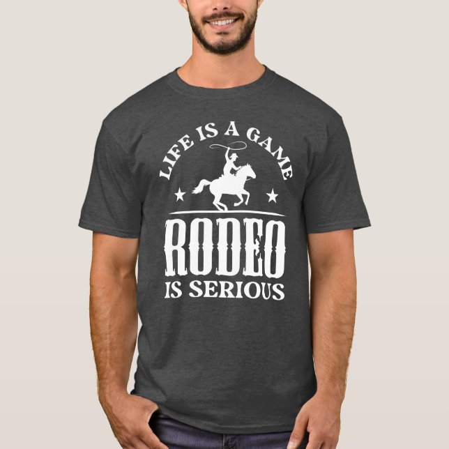 Camiseta A Vida É Um Jogo Rodeio É Um Presente Presente (Frente)