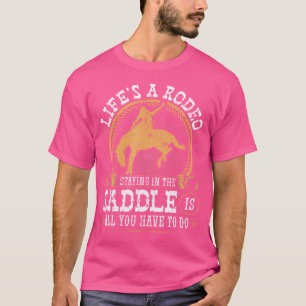 Camiseta A Vida É Um Rodeio Bronc Andando De Cabelo Cowboy 