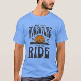 Camiseta A vida é uma aventura Aproveite o passeio