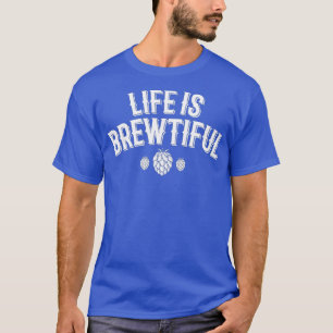 Camiseta A vida é uma bela cerveja de Artesanato de criador
