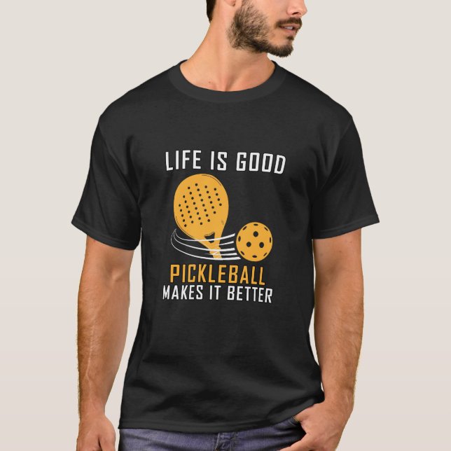 Camiseta A vida é uma boa bola de picleball que a torna mel (Frente)