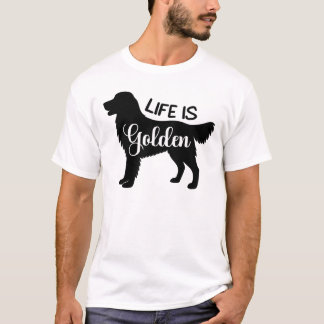 Camiseta A Vida É Uma Citação De Cachorro De Ouro