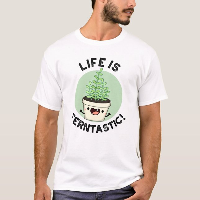 Camiseta A Vida É Uma Fábrica De Fern Engraçado Ferntasia (Frente)