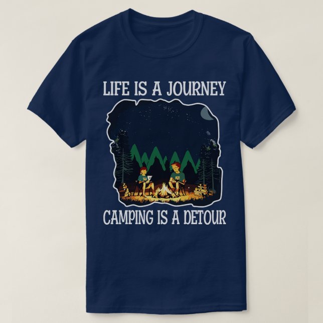 Camiseta A vida é uma jornada Camping é um Detour (Frente do Design)
