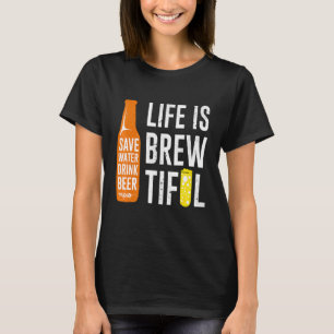Camiseta A Vida É Uma Linda Quitação De Beer Beer Beer Pun