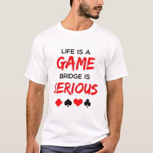 Camiseta A vida é uma ponte de jogo é um jogo de cartas sér
