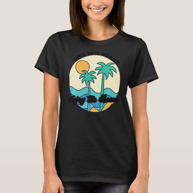 Camiseta A Vida É Uma Praia Aproveita As Ondas Tropicais Ve (Frente)
