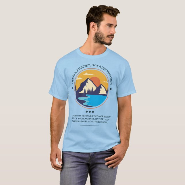 Camiseta A Vida É Uma Viagem, Não Um Destino (Frente Completa)