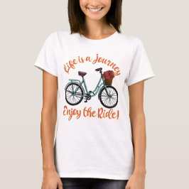 Camiseta A Vida É Uma Viagem Que Aproveita A Bicicleta De C