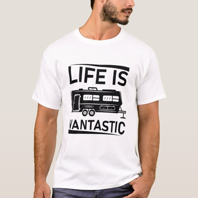 Camiseta A Vida É Vantástica - Acampamento RV - Van Camper (Frente)