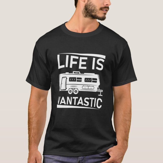 Camiseta A Vida É Vantástica - Acampamento RV - Van Camper (Frente)