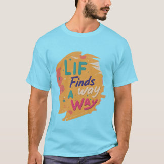 Camiseta A vida encontra um caminho