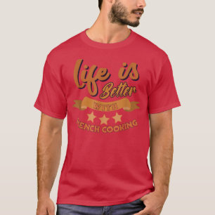 Camiseta A vida engraçada é melhor com o chef Cozinhar fran