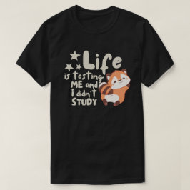 Camiseta A Vida Está Me Testando E Eu Não Estudei Engraçado