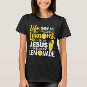 Camiseta A Vida Me Deu Alguns Limões Mas Meu Jesus Ele Está