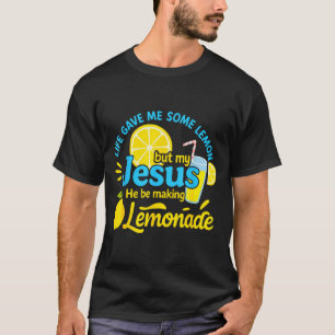 Camiseta A Vida Me Deu Alguns Limões Mas Meu Jesus Está Faz