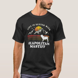 Camiseta A vida melhor do napolitano Mastiff Vintage Cachor