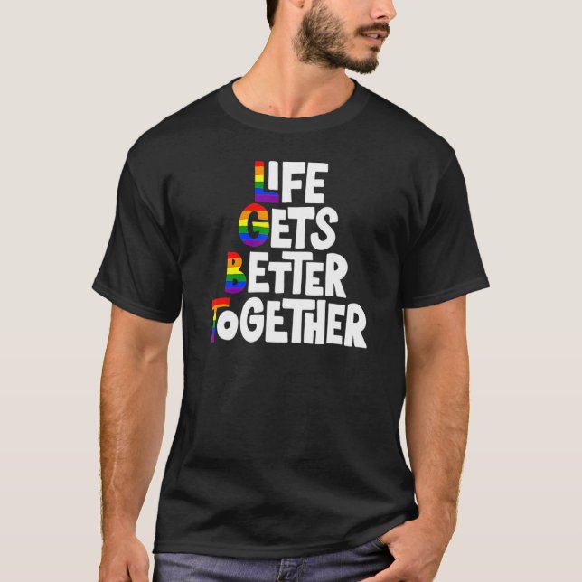 Camiseta A vida melhora junto com Lgbt Pride Gay Lésbica R (Frente)