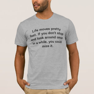 Camiseta A vida move rápido bonito. Se você não para e n