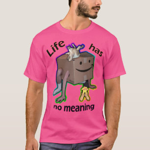 Camiseta A Vida Não Tem Significado