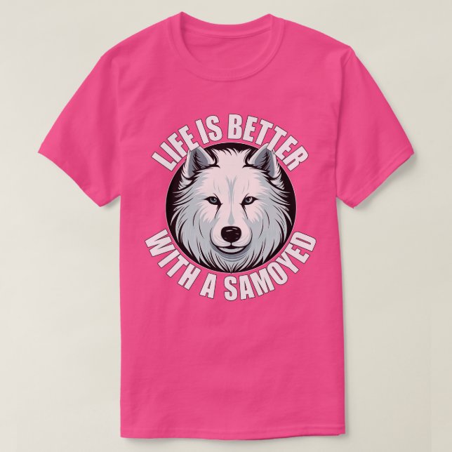 Camiseta A Vida Samoia é melhor com um cachorro feliz pinto (Frente do Design)