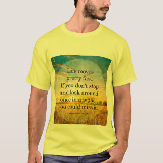 Camiseta A vida se move bonito rapidamente se você não pára