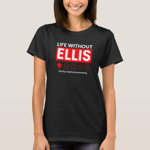 Camiseta A Vida Sem Ellis Boring Não Recomendaria Dizer