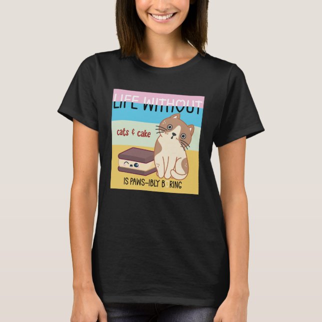 Camiseta A vida sem gatos e bolo é chata | trocadilho de ga (Frente)