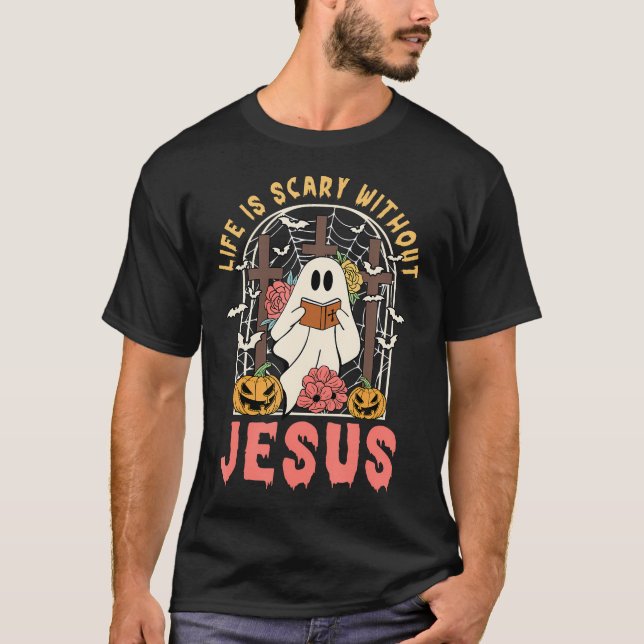 Camiseta A Vida Sem Jesus É Um Halloween Cristão Assustador (Frente)