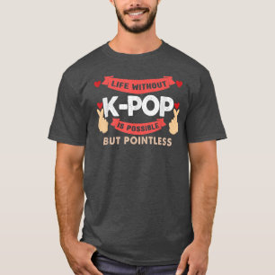 Camiseta a vida sem k-pop é um chá de bolhas sem sentido