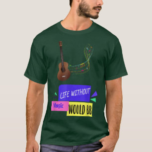 Camiseta A Vida Sem Música Seria Um Texto Forte E Engraçado