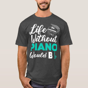 Camiseta A Vida Sem Piano Seria Um Piano Forte E Engraçado
