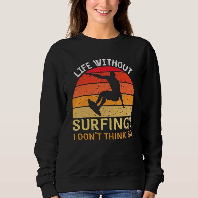 Camiseta A vida sem surfar eu acho que não surfando (Frente)