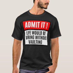 Camiseta A vida seria chata sem vaulti engraçado