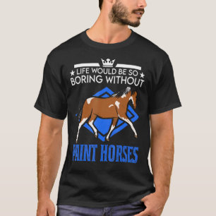 Camiseta A Vida Seria Muito Chata Sem Cavalos Pintados
