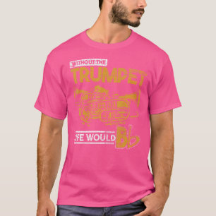 Camiseta A Vida Seria Plana Sem O Trompete