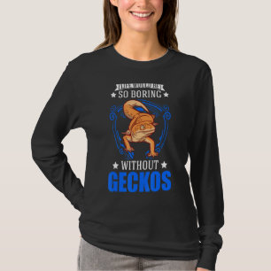 Camiseta A Vida Seria Tão Chata Sem Geckos 1