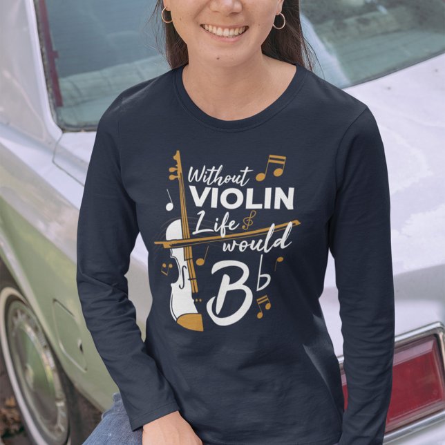 Camiseta A Vida Seria Uma Violinista Flagrante Mamãe Aniver (Violinist Long Sleeve Womens Shirt)