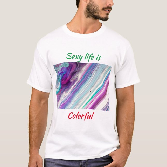 Camiseta A vida sexy é colorida (Frente)
