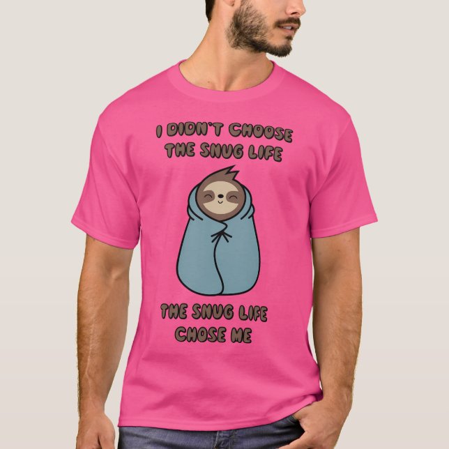 Camiseta A Vida Snug Me Escolheu (Frente)