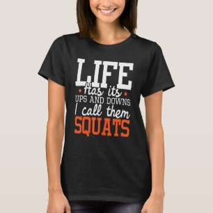 Camiseta A Vida Tem O Seu Cabelo De Levantamento De Esquadr