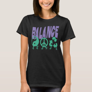 Camiseta A vida tem tudo a ver com Equilíbrio Harmonia Verd