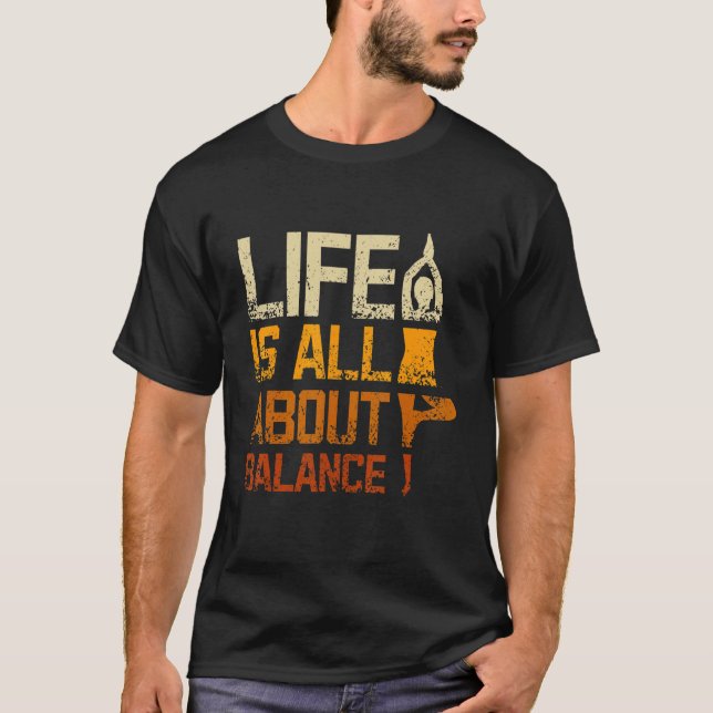 Camiseta A vida tem tudo a ver com meditação de equilíbrio (Frente)