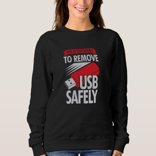 Camiseta A Vida Útil É Muito Curta Para Remover O USB Com S (Frente)