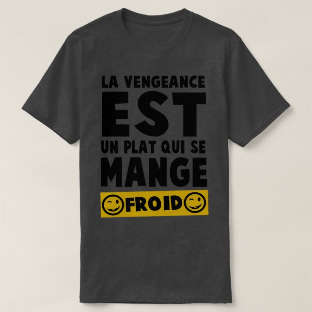 Camiseta A vingança é um prato melhor servido frio (Frente do Design)