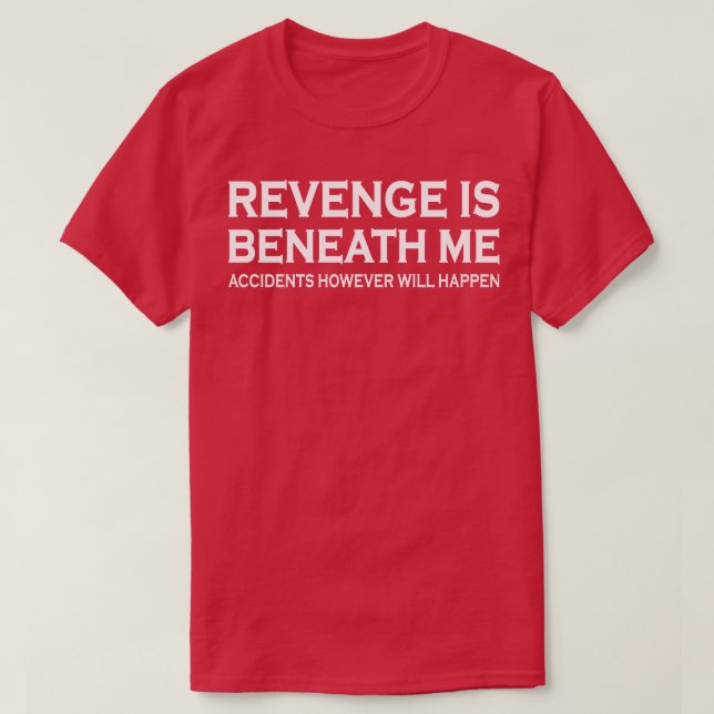 Camiseta A vingança está debaixo de mim (Frente do Design)