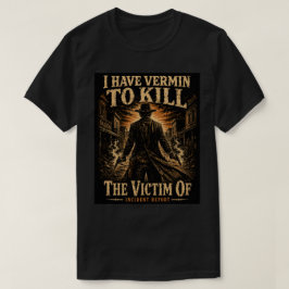 Camiseta A Vítima De - Eu Tenho Vermin a Matar