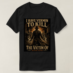 Camiseta A Vítima De - Eu Tenho Vermin a Matar
