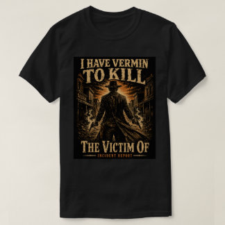 Camiseta A Vítima De - Eu Tenho Vermin a Matar