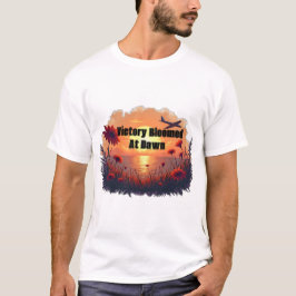 Camiseta A vitória floresceu ao amanhecer